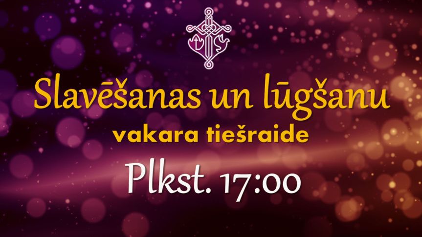 Izmaiņas slavēšanas un lūgšanu vakara&nbsp;laikos