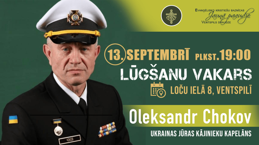 Lūgšanu vakars ar Ukrainas jūras kājinieku kapelānu Oleksandru&nbsp;Chokovu