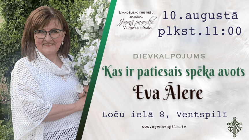 Eva Ālere dievkalpojuma tēma: Patiesais spēka&nbsp;avots